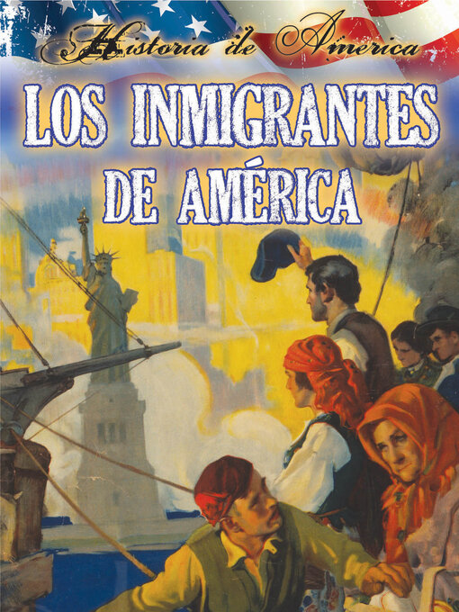 Title details for Los inmigrantes de estados unidos: Immigrants to America by Linda Thompson - Available